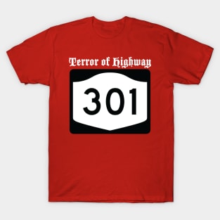 Terror of Highway 301 T-Shirt